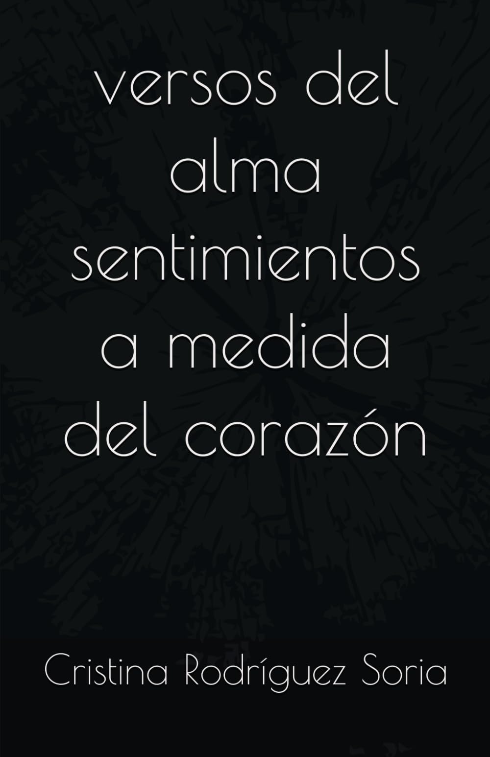 Versos del alma sentimientos a medida del corazón: Porque el amor es la vida misma