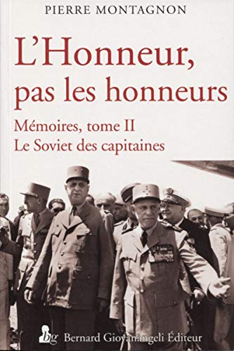 Télécharger L'Honneur pas les honneurs. Mémoires tome II: Le Soviet des capitaines livre En ligne