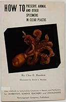 How to Preserve Animal and Other Specimens in Clear Plastic 0911010467 Book Cover