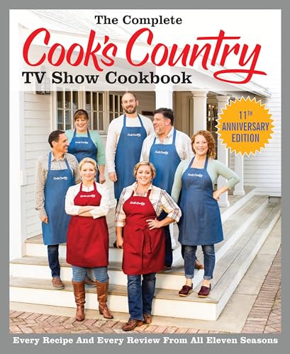 The Complete Cook's Country TV Show Cookbook Season 11:...