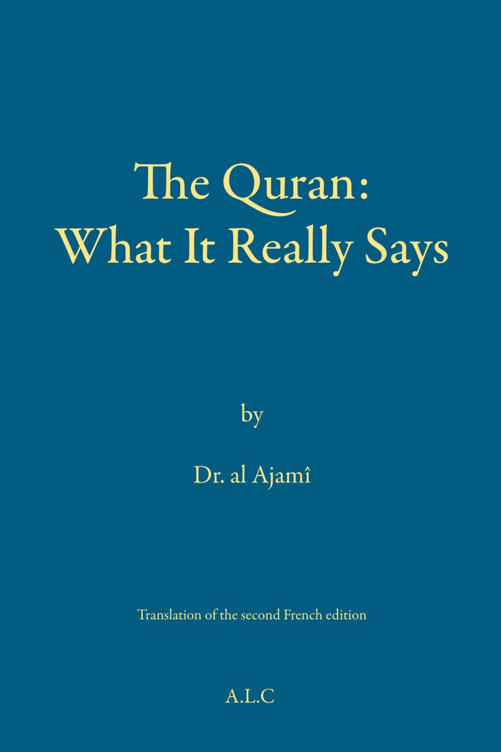 The Quran: What It Really Says