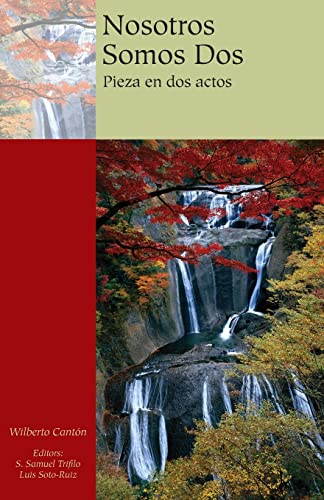 Nosotros Somos DOS: Pieza en DOS Actos (Spanish Edition)