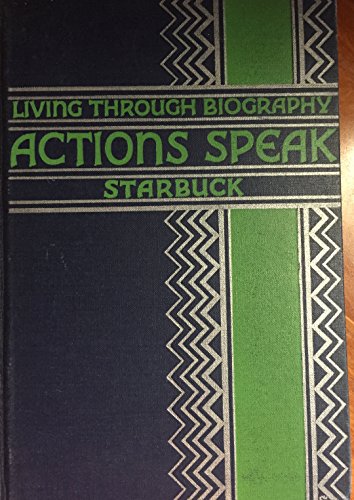 Living Through Biography: Action Speaks