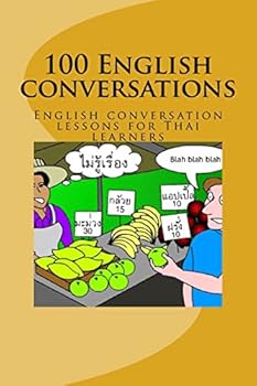 Paperback 100 English conversations: English conversation lessons for Thai learners Book