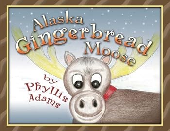 Perfect Paperback Alaska Gingerbread Moose Book