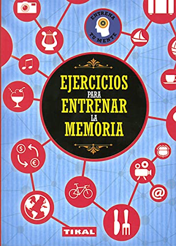 Ejercicios para entrenar la Memoria (Entrena tu mente)