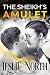 The Sheikh's Amulet (Sheikh's Wedding Bet Series Book 3)