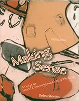 Making Sense - A Guide to Sound Reasoning and Critical Thinking 0536550999 Book Cover