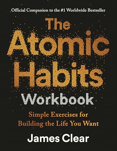 The Atomic Habits Workbook: Official Companion to the #1 Worldwide Bestseller