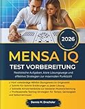 MENSA IQ TEST VORBEREITUNG 2026: Realistische Aufgaben, klare Lösungswege und effektive Strategien zur maximalen Punktzahl