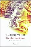 Gente perbene. Quasi un'autobiografia