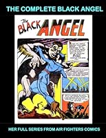 The Complete Black Angel : Gwandanaland Comics #546 --- Her Full Series from Air Fighters Comics! 1973838427 Book Cover