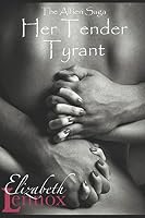 Her Tender Tyrant 1521750343 Book Cover