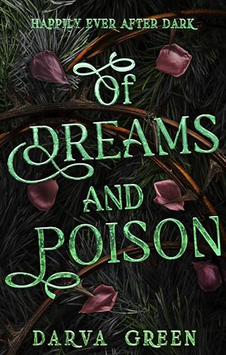 Of Dreams and Poison: The Dragon and The Devouring Tree Part 1 (Happily Ever After Dark Book 2)