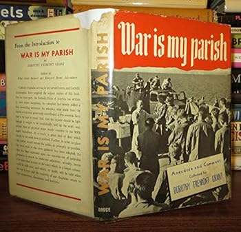 Hardcover War Is My Parish : Anecdote and Comment Collected by Dorothy Fremont Grant Book