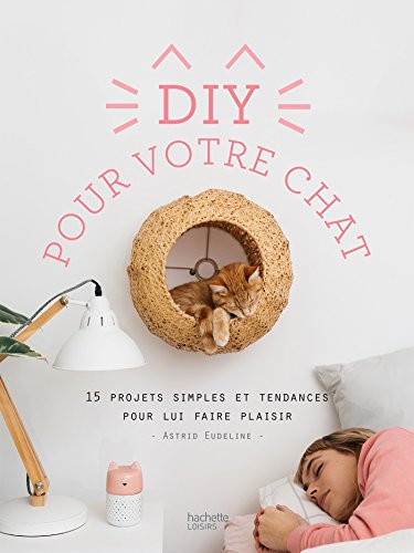 Hachette Pratique - DIY pour votre chat
