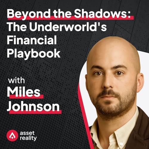 Ep. 22: Beyond the Shadows: The Underworld's Financial Playbook Podcast Por arte de portada