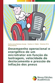 Desempenho operacional e energético de um microtrator em função da lastragem, velocidade de deslocamento e pressão de inflação dos pneus