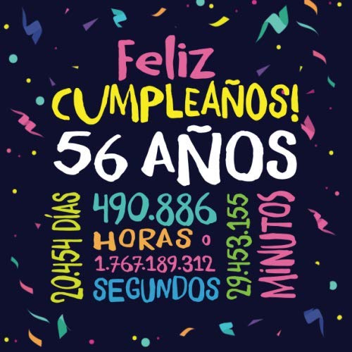 Feliz Cumpleaños - 56 Años: Un libro de visitas para fiesta de 56 cumpleaños – Decoración y regalos originales para hombres y mujeres - 56 años - ... para felicitaciones y fotos de los invitados