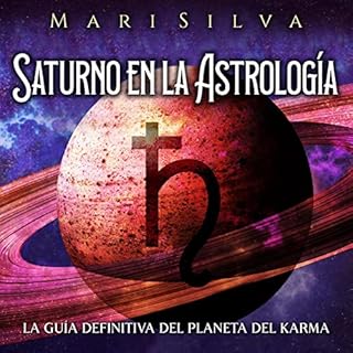 Saturno en la Astrolog&iacute;a [Saturn in Astrology] Audiolibro Por Mari Silva arte de portada