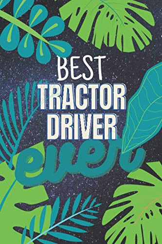 best Tractor driver ever: 2021 planner All-In-One | weekly planners | perfect Tractor driver gifts
