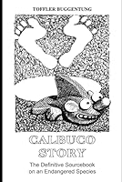 CALBUCO STORY: The Definitive Sourcebook on an Endangered Species B0F5MT7VYC Book Cover