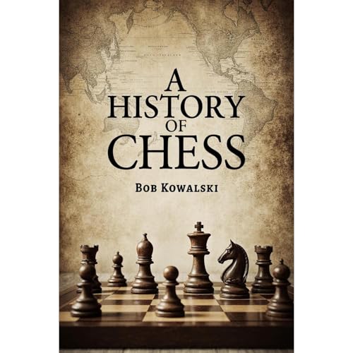 A history of chess Audiolibro Por Bob Kowalski arte de portada