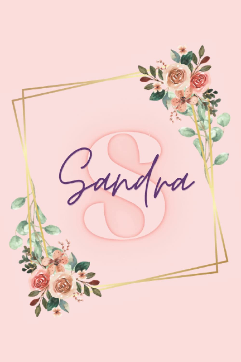 Girl Name Sandra Women Notebook Stationary Supplies for Kids Teens Girls Woman Journal School Colourful Peach Notepad Diary Adorable Name Frame Flower ... Journaling Gift Present Scrapbooking