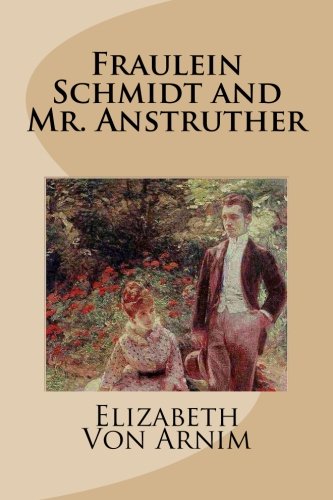 Fraulein Schmidt and Mr. Anstruther 1484983793 Book Cover