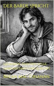 Der Barde spricht: Gedanken zwischen Stille, Gemeinschaft und Zukunft (German Edition)