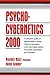 Produktbild Psycho-Cybernetics 2000: A Complete Update of Maxwell Maltz's Classic, Psycho-Cybernetics, Which Has Helped Millions Find Greater Self-Esteem and Fulfillment