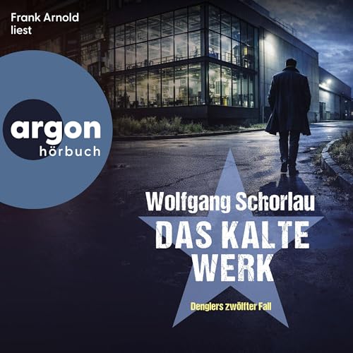 Das kalte Werk - Denglers zw&ouml;lfter Fall Titelbild