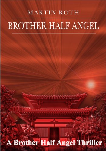 Brother Half Angel (A Brother Half Angel Thriller Book 1)