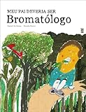 bromatologia carrera buenos aires  Meu pai deveria ser bromatologo (Em Portugues do Brasil)