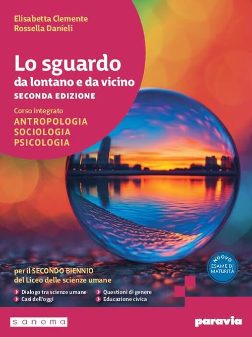 Lo sguardo da lontano e da vicino. Antropologia, sociologia psicologia. Per il 2° boiennio delle scuole superiori. Con e-book. Con espansione online (Vol.)