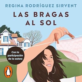 Las bragas al sol Audiolibro Por Regina Rodr&iacute;guez Sirvent, Andrea Montero Cusset - translator arte de portada
