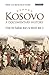 Kosovo, A Documentary History: From the Balkan Wars to World War II (Library of Balkan Studies)