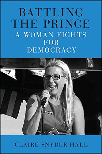 Battling the Prince: A Woman Fights for Democracy (SUNY series in New Political Science)