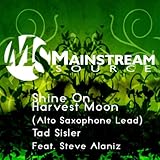 Shine On Harvest Moon (Alto Saxophone Lead)
