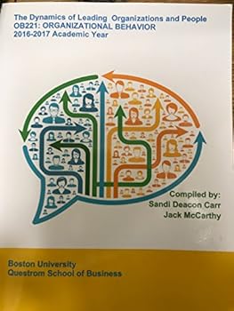 Paperback The Dynamics of Leading Organizations and People (OB221 2016-2017) Book