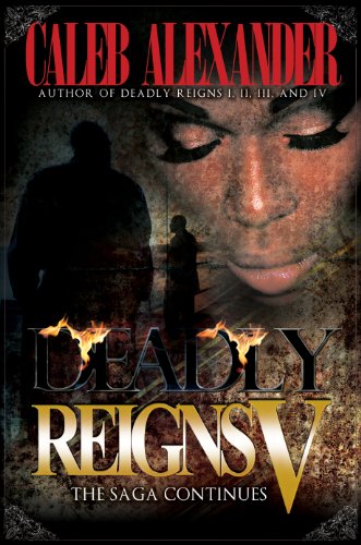 Deadly Reigns V (Deadly Reigns- Peaches' Story; The Takeover Book 5)