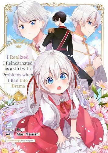 #7 (I Realized I Reincarnated as a Girl with Problems when I Ran Into Drama)