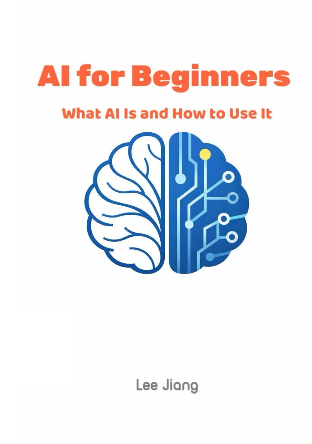 AI for Beginners: What AI Is and How to Use It