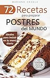 postres para preparar en microondas  72 RECETAS PARA PREPARAR POSTRES DEL MUNDO: Ideales para incluir en tu menú diario (Colección Cocina Fácil & Práctica nº 55)