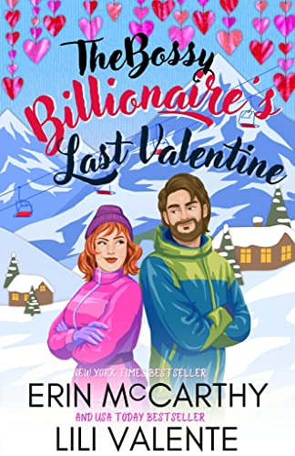 The Bossy Billionaire's Last Valentine (The Billionaires of Jingle Bell Junction Book 3) cover
