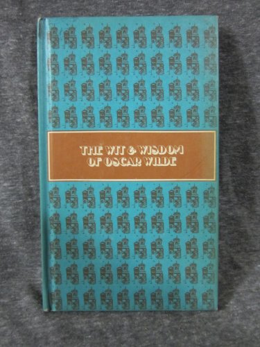 the wit and wisdom of oscar wilde B000ZZYXJO Book Cover