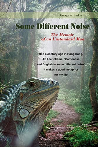 Some Different Noise: The Memoir of an Unstandard Man