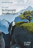 the wall cd 2016  Die Grammatik der Lebendigkeit: Zwei Essays