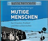  Mutige Menschen: für Frieden, Freiheit und Menschenrechte. (Lübbe Audio)