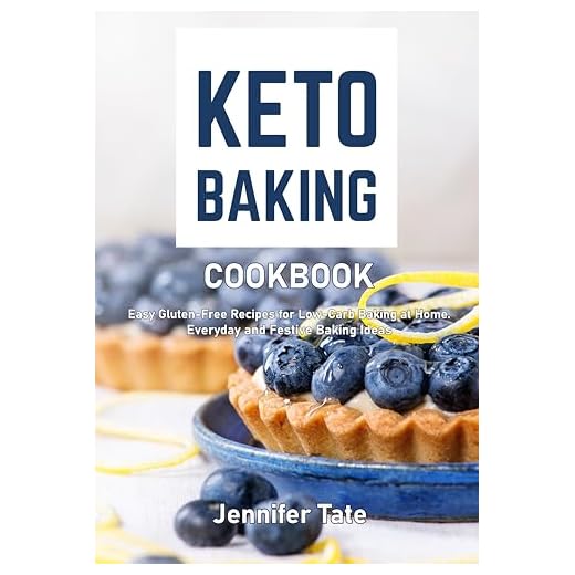 Keto Baking Cookbook: Easy Gluten-Free Recipes for Low-Carb Baking at Home. Everyday and Festive Pastry Ideas